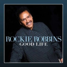 ROCKIE ROBBINS-GOOD LIFE (CD)