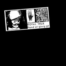ROYAL TRUX-HAND OF GLORY (LP)