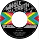 WHOLE TRUTH-IT'S JUST (7")