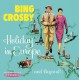 BING CROSBY-HOLIDAY IN EUROPE (AND.. (CD)
