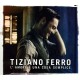 TIZIANO FERRO-L'AMORE  UNA COSA SEMPLICE (CD)