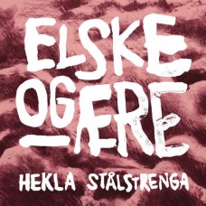 HEKLA STALSTRENGA-ELSKE OG AERE (CD)