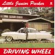 LITTLE JUNIOR PARKER-DRIVING WHEEL -HQ- (LP)