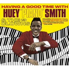 HUEY "PIANO" SMITH-HAVING A GOOD TIME/ .. (CD)