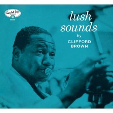 CLIFFORD BROWN-LUSH SOUNDS -BONUS TR- (CD)