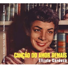 ELIZETE CARDOSO-CANCAO DO AMOR DEMAIS/.. (CD)