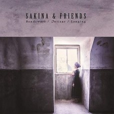 SAKINA & FRIENDS-BENDEWARI - INTIZAR -.. (CD)