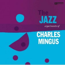 CHARLES MINGUS-JAZZ EXPERIMENTS OF.. (CD)