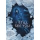 FILME-I STILL SEE YOU (DVD)