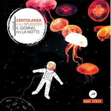 CENTOLANDA E GLI SPLENDID-IL GIORNO, POI LA NOTTE (CD)