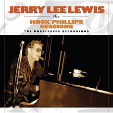 JERRY LEE LEWIS-KNOX PHILLIPS SESSIONS (CD)