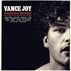 VANCE JOY-DREAM YOUR LIFE AWAY (CD)