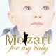 W.A. MOZART-MOZART FOR MY BABY (CD)