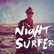 CHUCK PROPHET-NIGHT SURFER (CD)