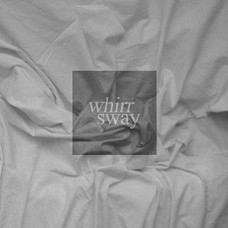 WHIRR-SWAY (CD)