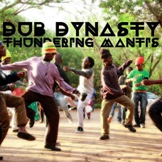 DUB DYNASTY-THUNDERING MANTIS (CD)
