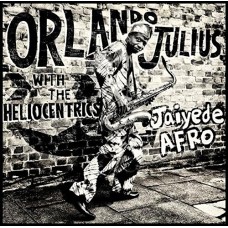 ORLANDO JULIUS & THE HELIOCENTERS-JAIYEDE AFRO (CD)