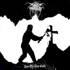 DARKTHRONE-TOO OLD TOO COLD (LP)
