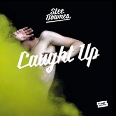 STEE DOWNES-CAIGHT UP (12")