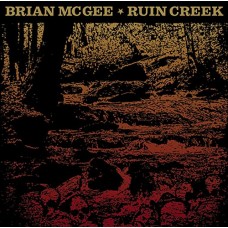 BRIAN MCGEE-RUIN CREEK (LP)