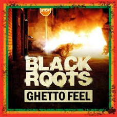 BLACK ROOTS-GHETTO FEEL (CD)