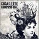 CIGARETTE CROSSFIRE-CIGARETTE CROSSFIRE (CD)
