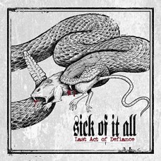 SICK OF IT ALL-LAST ACT OF DEFIANCE (CD)