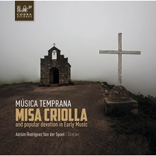 MUSICA TEMPRANA-MISA CRIOLLA AND POPULAR (CD)