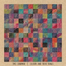 EMIL LANDMAN-COLOURS AND THEIR THINGS (CD)