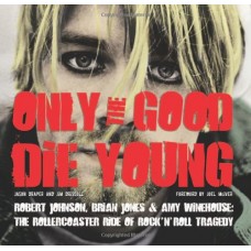ONLY THE GOOD DIE YOUNG (LIVRO)
