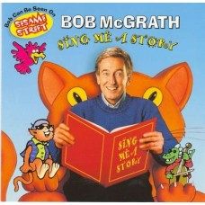 BOB MCGRATH-SING ME A STORY (CD)