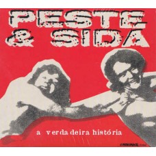 PESTE & SIDA-A VERDADEIRA HISTORIA (CD)