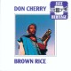 DON CHERRY-BROWN RICE (CD)