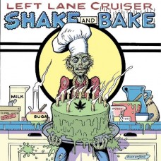 LEFT LANE CRUISER-SHAKE AND BAKE (LP)