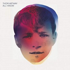 THOM ARTWAY-ALL I KNOW (CD)