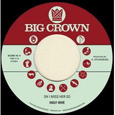 HOLY HIVE-OH I MISS HER SO (7")