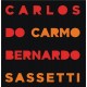 CARLOS CARMO/BERNARDO SASSETTI-CARLOS CARMO/BERNARDO SASSETTI (DVD+CD)