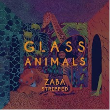 GLASS ANIMALS-ZABA (STRIPPED) -RSD- (12")