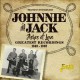JOHNNIE & JACK-ASHES OF LOVE (2CD)
