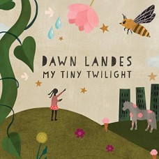 DAWN LANDES-MY TINY TWILIGHT -DIGI- (CD)