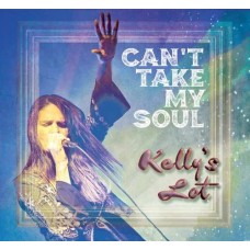 KELLY'S LOT-CAN'T TAKE MY SOUL (CD)