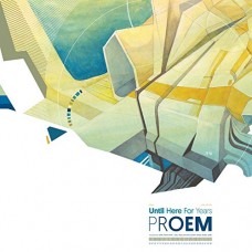 PROEM-UNTIL HERE FOR YEARS (CD)