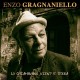 ENZO GRAGNANIELLO-LO CHIAMAVANO VIENT' 'E.. (LP)