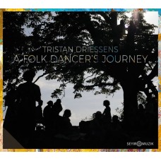TRISTAN DRIESSENS-FOLK DANCER'S  JOURNEY (CD)