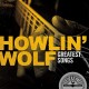 HOWLIN' WOLF-HOWLIN'WOLF GREATEST SONG (CD)