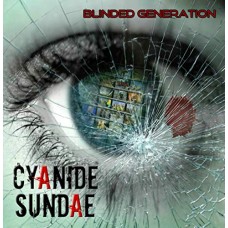 CYANIDE SUNDAE-BLINDED GENERATION (CD)