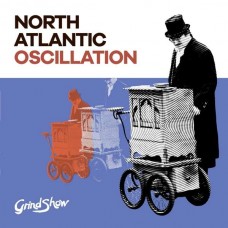 NORTH ATLANTIC OSCILLATIO-GRIND SHOW -DIGI- (CD)