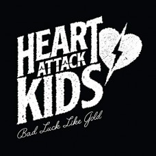 HEART ATTACK KIDS-BAD LUCK LIKE GOLD (CD)