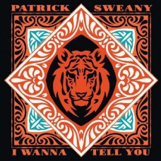 PATRICK SWEANY-I WANNA TELL.. -ANNIVERS- (LP)