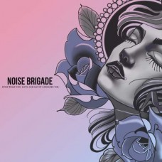 NOISE BRIGADE-FIND WHAT YOU LOVE AND.. (CD)